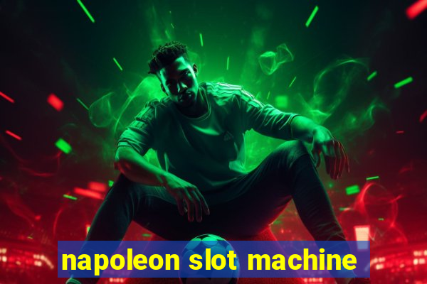 napoleon slot machine