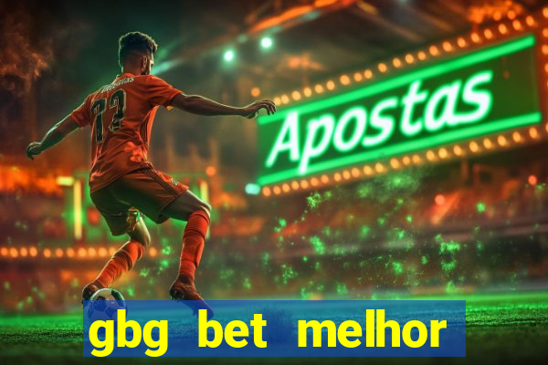 gbg bet melhor horário para jogar