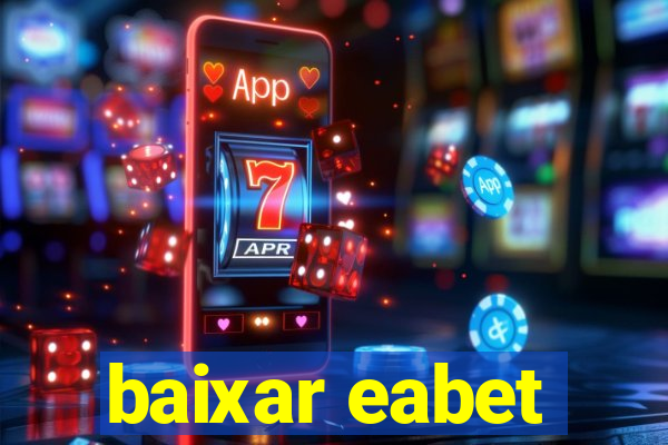 baixar eabet