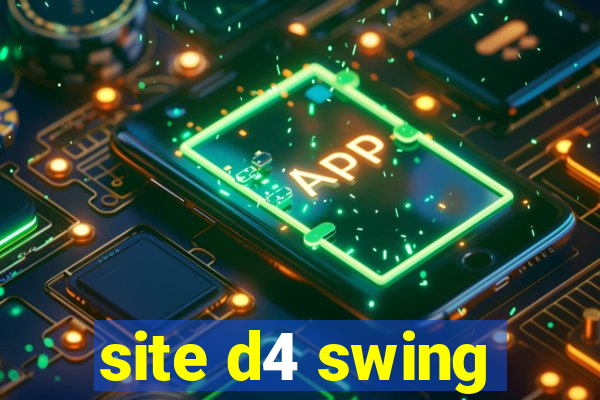 site d4 swing