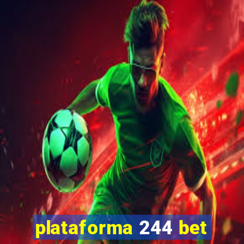 plataforma 244 bet