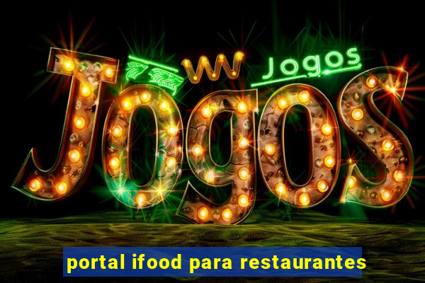 portal ifood para restaurantes