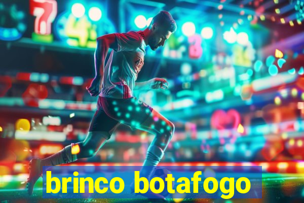 brinco botafogo