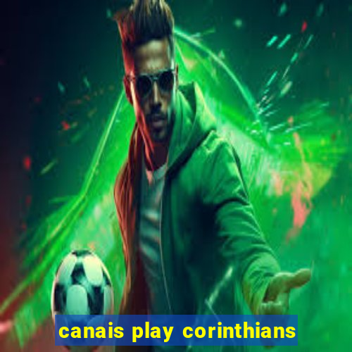 canais play corinthians