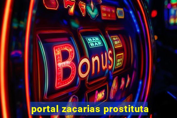 portal zacarias prostituta