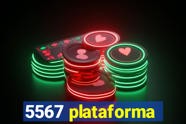 5567 plataforma