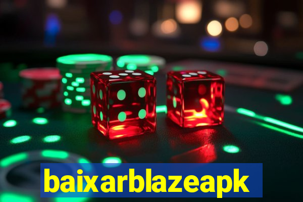 baixarblazeapk