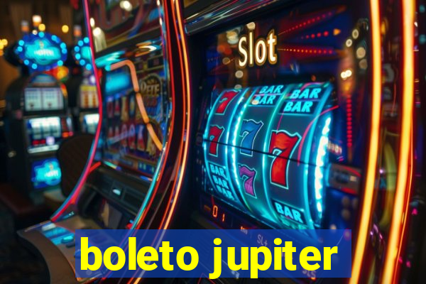 boleto jupiter