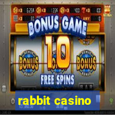 rabbit casino