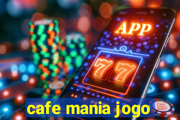 cafe mania jogo