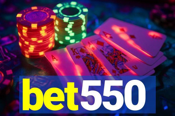 bet550