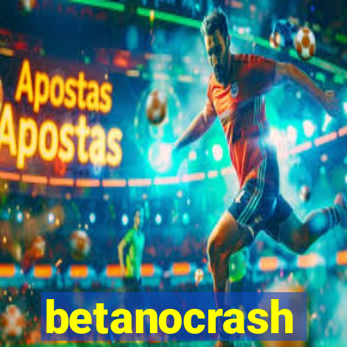 betanocrash