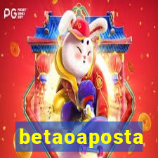 betaoaposta