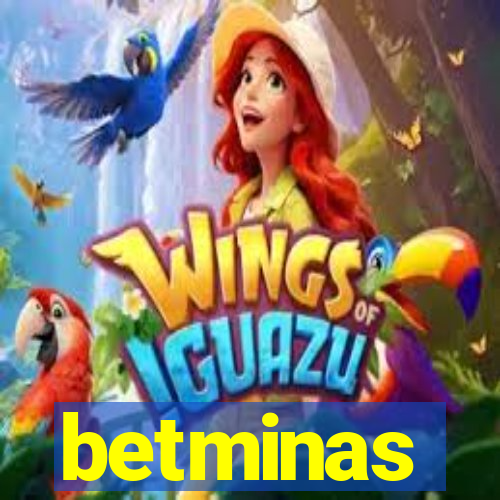 betminas