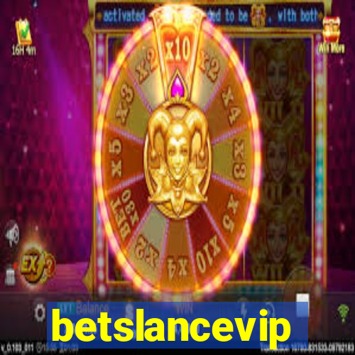 betslancevip