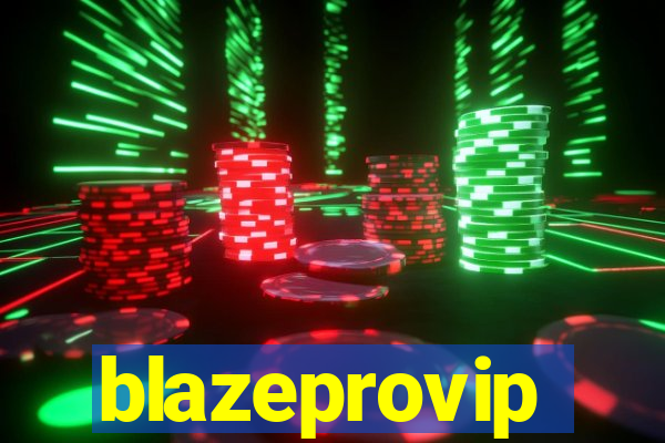 blazeprovip