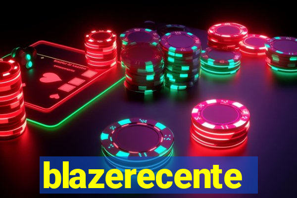 blazerecente