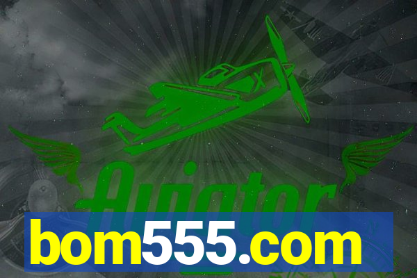 bom555.com