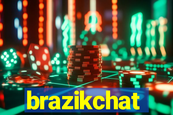 brazikchat