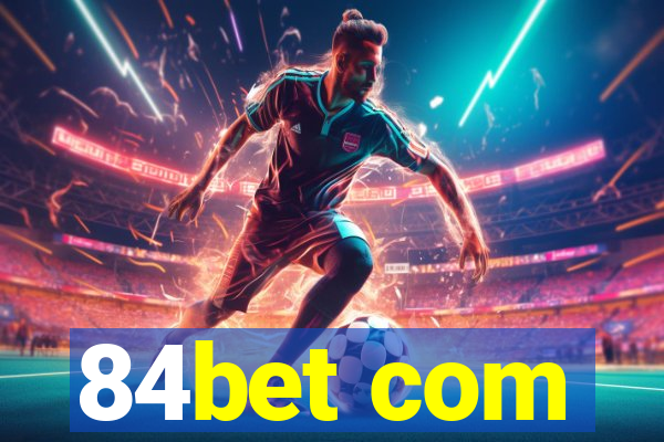 84bet com