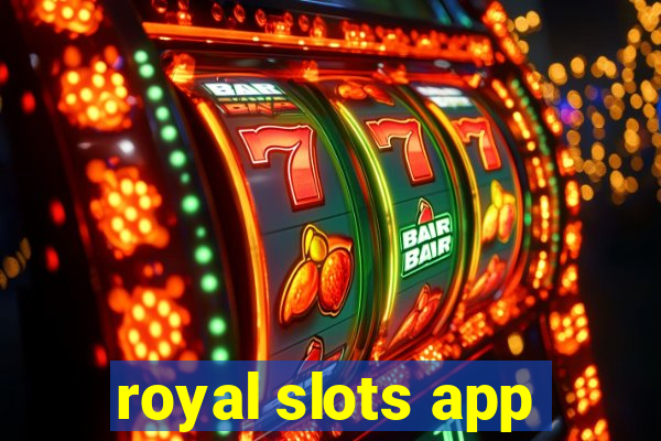 royal slots app