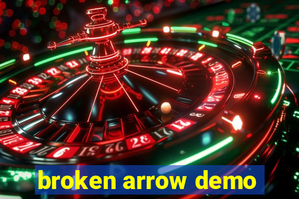 broken arrow demo