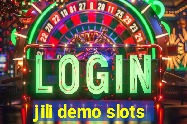 jili demo slots