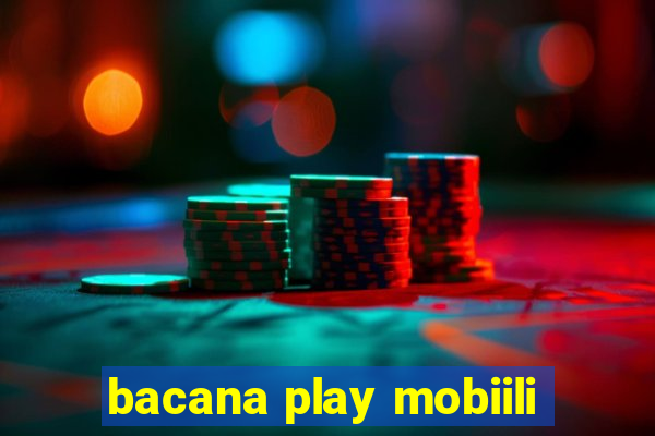 bacana play mobiili