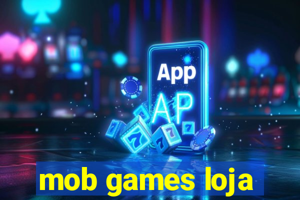 mob games loja