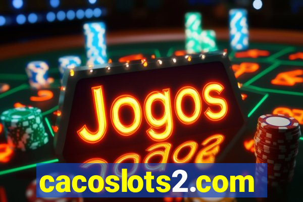 cacoslots2.com