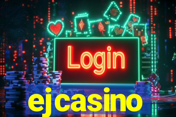 ejcasino