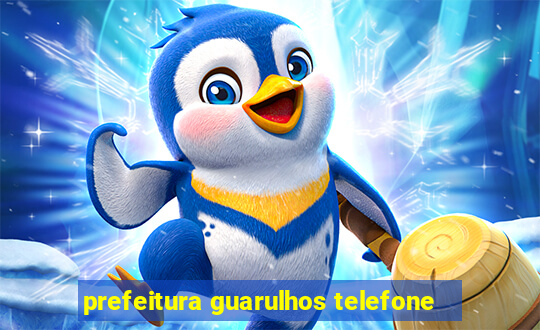 prefeitura guarulhos telefone