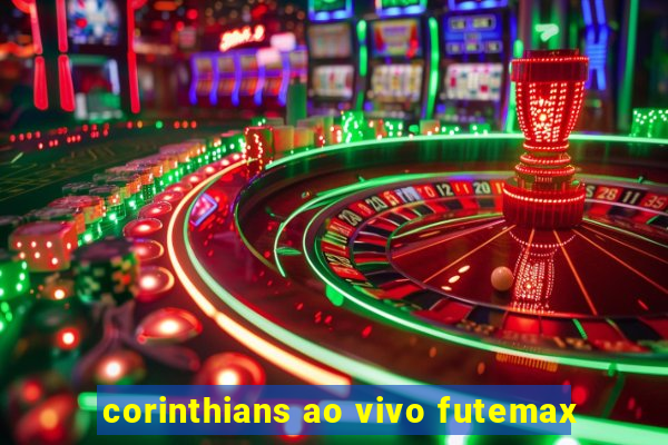 corinthians ao vivo futemax