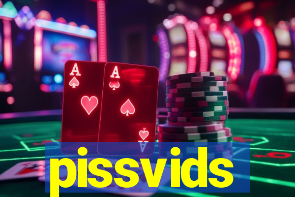 pissvids