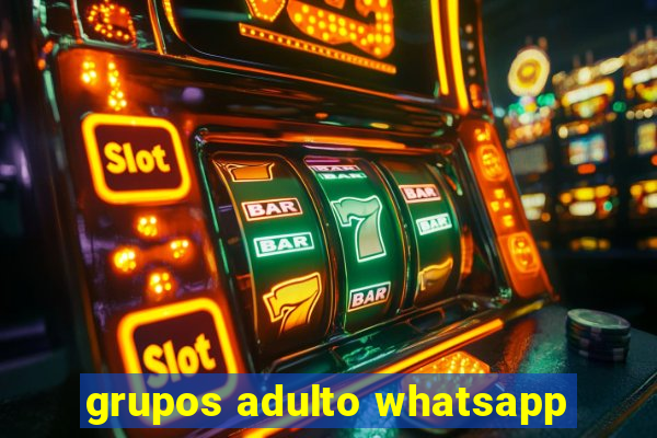 grupos adulto whatsapp