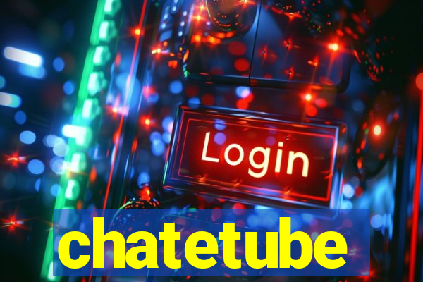 chatetube