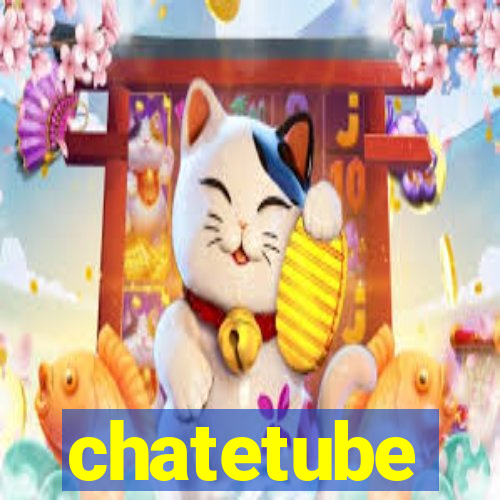 chatetube