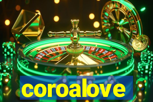 coroalove