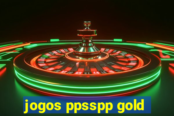 jogos ppsspp gold