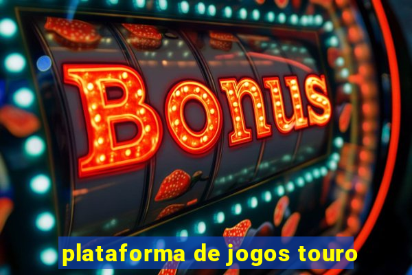 plataforma de jogos touro