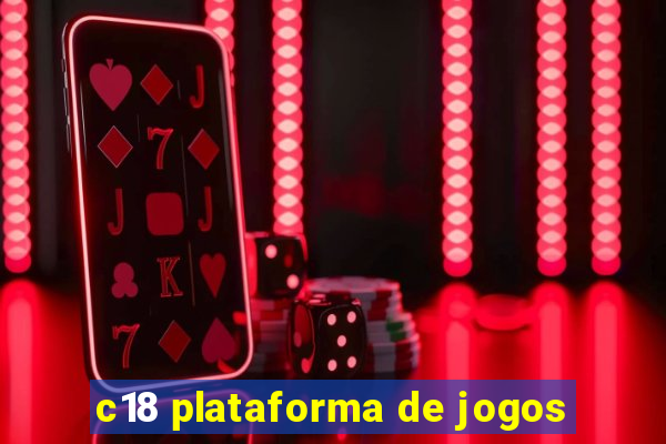 c18 plataforma de jogos