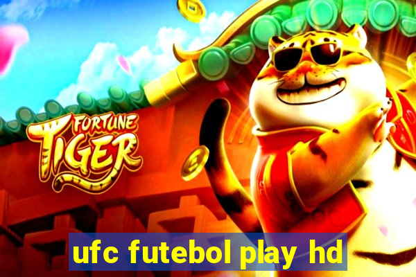 ufc futebol play hd