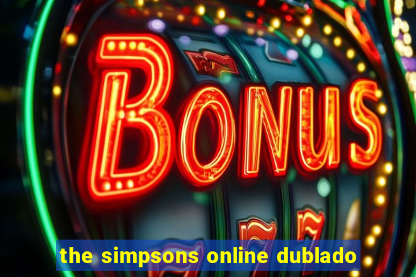 the simpsons online dublado