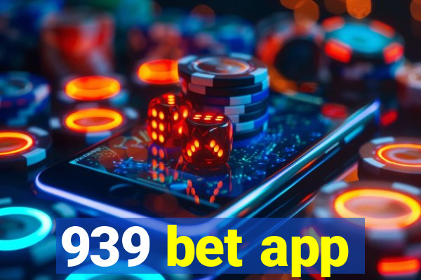 939 bet app