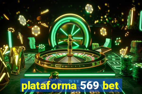 plataforma 569 bet