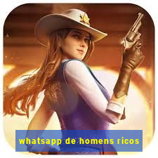 whatsapp de homens ricos