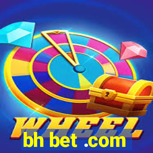 bh bet .com