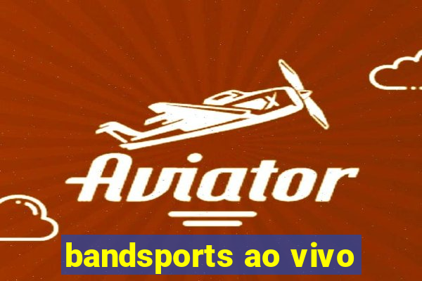 bandsports ao vivo