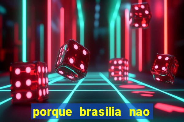 porque brasilia nao tem predios altos