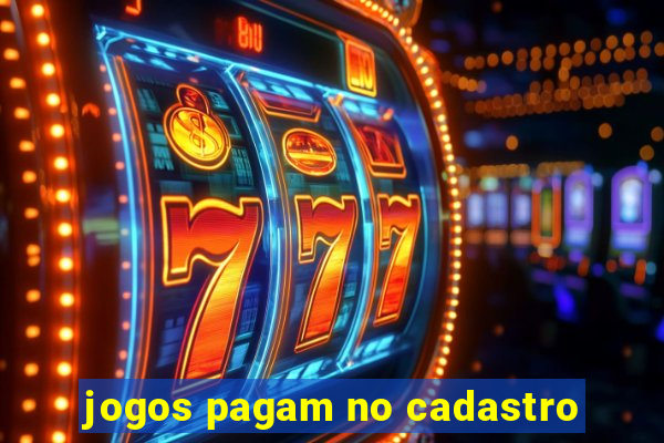 jogos pagam no cadastro